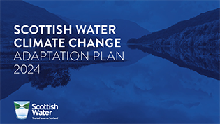 Climate Change Adaptation Plan 2024 Image shows scottish water logo with  Scottish Water Climate Change Adaptation Plan 2024 text