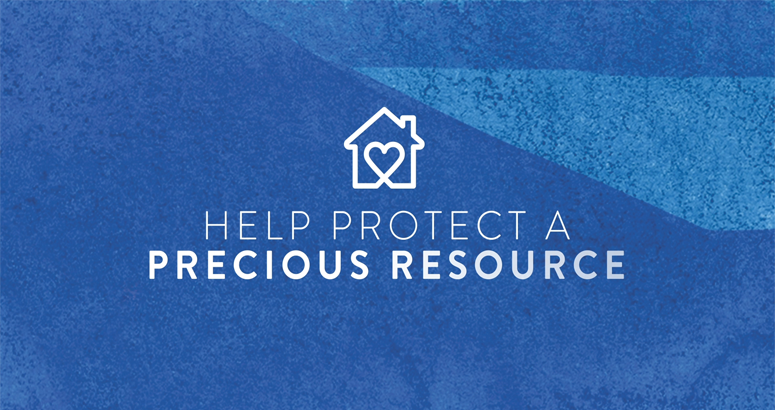 Protect a precious resource